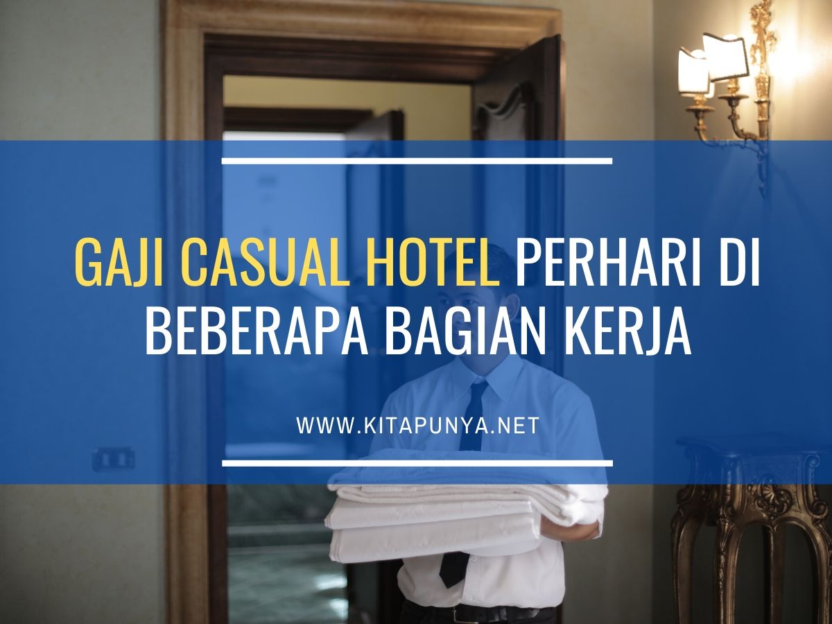 Pentingnya Memahami Gaji Kerja di Hotel